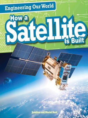 cover image of How a Satellite is Built